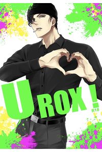 U ROX!